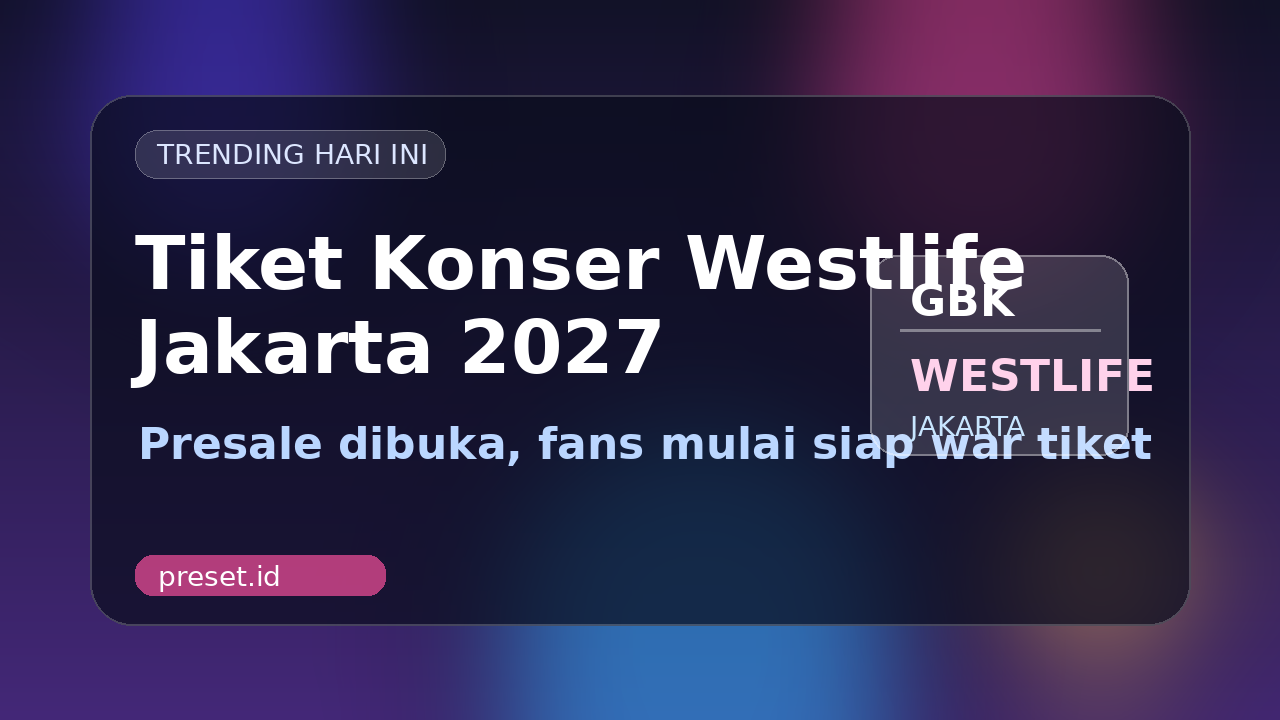 Tiket konser Westlife Jakarta 2027