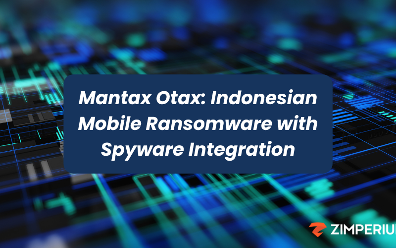 Malware Mantax Otax Asal Indonesia: Curi OTP WhatsApp lalu Kunci File Korban